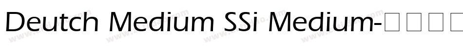 Deutch Medium SSi Medium字体转换